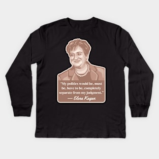 Elena Kagan Portrait and Quote Kids Long Sleeve T-Shirt